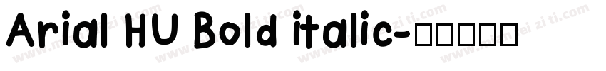 Arial HU Bold italic字体转换